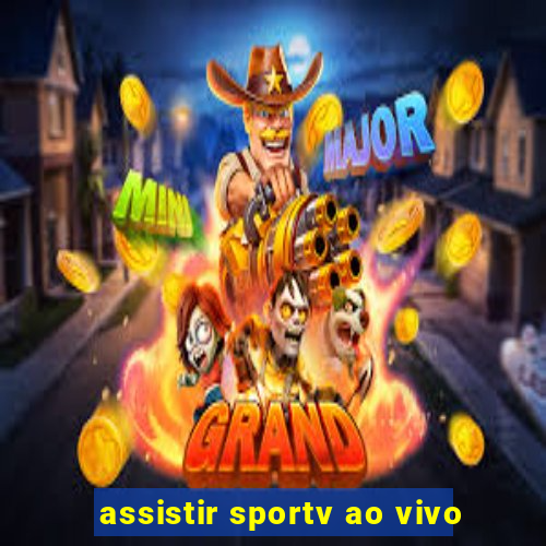 assistir sportv ao vivo